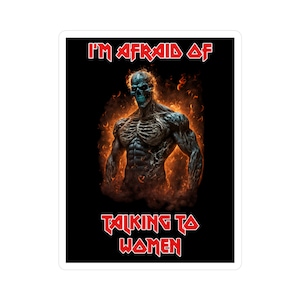 Meme Sticker &quot;I&#39;m afraid of talking to women&quot;, Funny Vinyl Sticker for Laptop, Water Bottle, Notebook