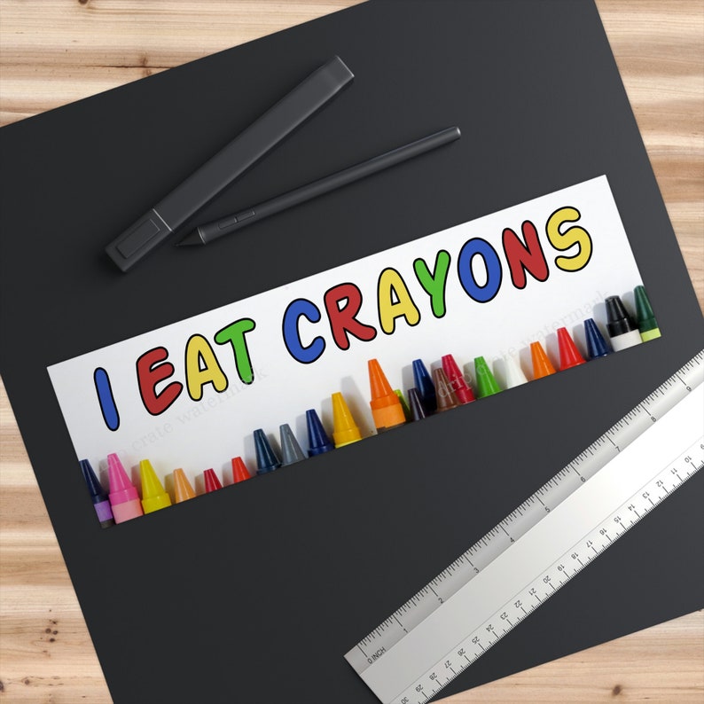 I Eat Crayons Bumper Sticker Funny Car Sticker Gen Z Joke Etsy