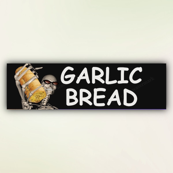 Funny Bumper Sticker "Garlic Bread" Skeleton Car Sticker, Meme Car Decal