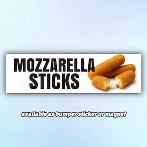 Bumper Sticker or Bumper Magnet &quot;Mozzarella Sticks&quot;, Cheese Meme Car Stickers/Magnets