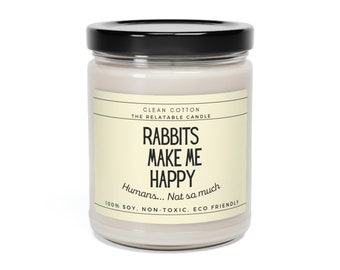 Rabbits Make Me Happy Pet Lover Dog Parent Owner Gift Candle Scented Soy Candle, 9oz