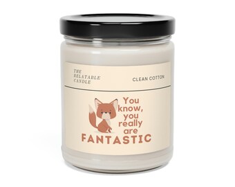 Fox Thank You: You Are Fantastic Appreciation Many Thanks Eco Friendly, Non Toxic, Thoughtful Gift Candle Scented Soy Candle, 9oz
