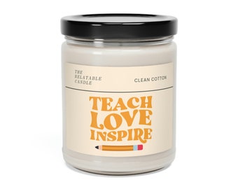 Teacher Teach Love Inspire Gift Education School Present Candle Scented Soy Candle, 9oz