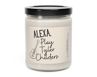 Alexa Play Tyler Childers Gift Candle Scented Soy Candle, 9oz