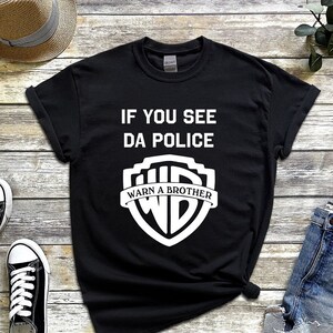 If You See Da Police - Etsy