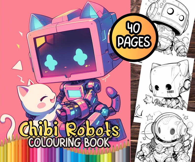 May include: A coloring book featuring cute, cartoon robots with a pink background. The cover shows a pink robot with cat ears holding a white cat. The title of the book is "Chibi Robots Coloring Book" and the text "40 Pages" is in a yellow circle.