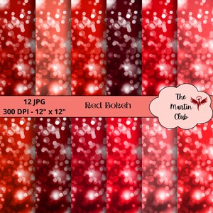 May include: Twelve digital paper backgrounds featuring red bokeh lights. Each background is 12 inches by 12 inches and 300 DPI. The text "Red Bokeh" and "The Martin Club" is included in the image.