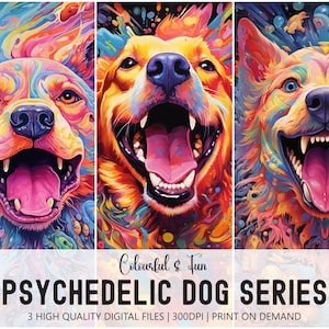 May include: Three digital illustrations of dogs with psychedelic patterns in vibrant colors, including pink, blue, yellow, orange, and green. The dogs are all smiling with their mouths open, showing their teeth. The text "Colourful & Fun PSYCHEDELIC DOG SERIES" is at the bottom of the image.