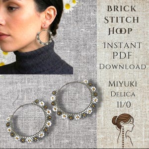 May include: A pair of hoop earrings featuring a brick stitch pattern made with Miyuki Delica 11/0 beads in white, grey, and gold. The text BRICK STITCH HOOP INSTANT PDF DOWNLOAD MIYUKI DELICA 11/0 is visible alongside an illustration of a person.