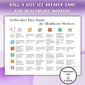 May include: A printable PDF icebreaker dice game for healthcare workers. The game features a grid with prompts for team-building activities. The title "Roll a Dice Ice Breaker Game for Healthcare Workers" is at the top. Includes a printable PDF with two sizes.