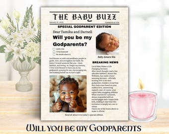 May include: A newspaper announcement with the headline "The Baby Buzz" and the subheading "Special Godparent Edition". The announcement asks "Will you be my Godparents?" and includes a photo of a baby girl. The text also includes a section titled "Breaking News" about the baby's decision to choose godparents.