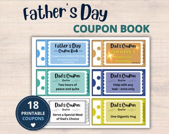 Father's Day Printable Coupon Book, A Gift for Dad on Father's Day: 18 Ready-to-Give and 18 Blank Coupons for Dad, Need a Last Minute Gift