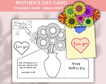 May include: A printable Mother's Day card with a foldable design. The card features a bouquet of flowers in a vase, a heart with the text "Love you", and a Bible verse: "Her children rise up and call her blessed: and he praises her. Proverbs 31:28".