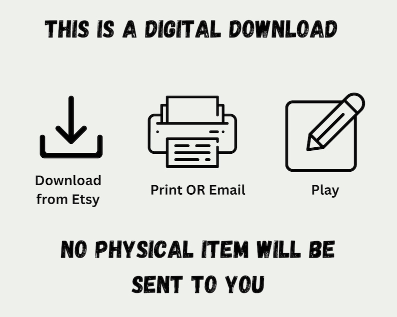Peut inclure: Graphique noir et blanc indiquant "THIS IS A DIGITAL DOWNLOAD". Comprend des ic&ocirc;nes pour t&eacute;l&eacute;charger depuis Etsy, imprimer ou envoyer par e-mail et jouer. Le texte "NO PHYSICAL ITEM WILL BE SENT TO YOU" est &eacute;galement inclus.
