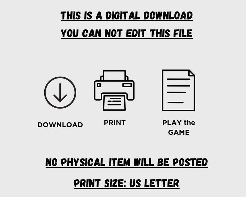 Op de afbeelding: Een digitale downloadafbeelding met de tekst "THIS IS A DIGITAL DOWNLOAD YOU CAN NOT EDIT THIS FILE." Pictogrammen voor downloaden, afdrukken en spelen. Tekst: "NO PHYSICAL ITEM WILL BE POSTED" en "PRINT SIZE: US LETTER."