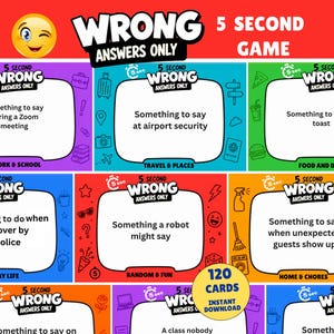 May include: A colorful card game titled Wrong Answers Only 5 Second Game featuring 120 cards. The board displays various categories like Work & School, Travel & Places, Food and Drink, Everyday Life, Random & Fun, and Home & Chores with prompts.