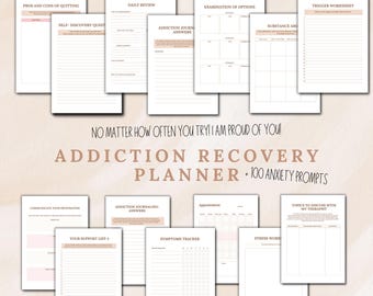 May include: A set of printable planner pages designed for addiction recovery and anxiety management. The pages include prompts for self-discovery, daily review, and symptom tracking. The text "ADDICTION RECOVERY PLANNER + 100 ANXIETY PROMPTS" is visible.