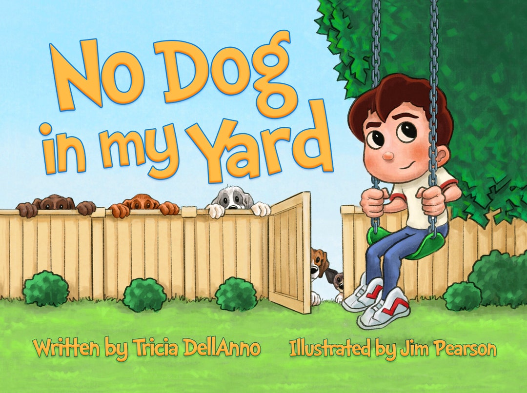 No Dog in My Yard, Children's Picture Book, Hardcover, Funny Story