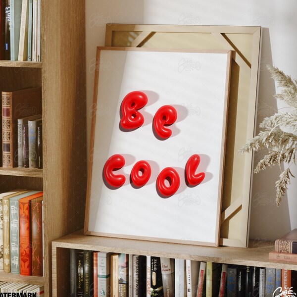 Be Cool, 3D Poster, Cute Poster, 3D Letter, Quote Prints, 3D Wall Art, Indie Room Decor, Typography Print, Trendy Wall Art, Fine Art Print