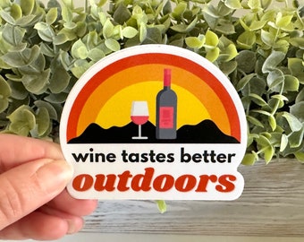 Wine Tastes Better Outdoors Sticker, Wine Drinking Sticker for Laptop, Funny Stickers, Wine Lover Gift, Camping Stickers, Wine Gift Box