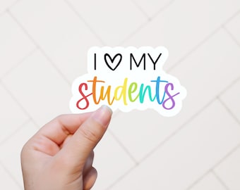 Teacher Sticker, Teacher Gift, I Love My Students Sticker