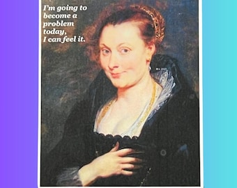I'm Going to Be A Problem Today, I Can Feel It Sticker, Funny Sticker, Classical Sarcasm Sticker, Funny Feminism, Water Bottle Laptop Decal