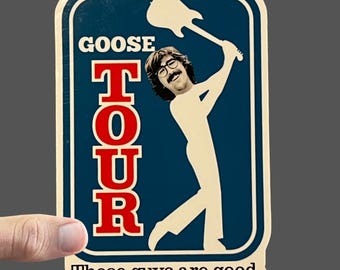 Goose Tour Sticker, These Guys Are Good, Peter, Goosemas, Weatherproof Premium Matte Sticker, Laptop, Hydroflask, Water Bottle Decal, Jam