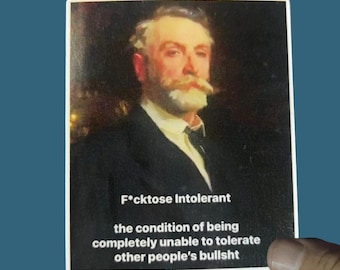Fucktose Intolerant Sticker, Funny Classical Sarcasm Sticker,  Old Man Gift, Matte Decal, Premium Matte Sticker, Hydroflask, Laptop Decal