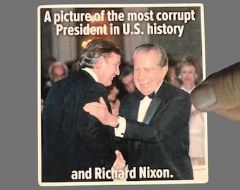 Funny Trump Corruption Sticker, Nixon, Criminal, FDT Sticker, Democrat Sticker, Anti MAGA