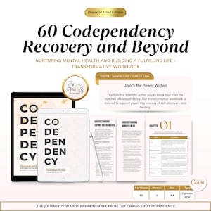 May include: A digital download workbook titled "60 Codependency Recovery and Beyond: Nurturing Mental Health and Building a Fulfilling Life - Transformative Workbook". The workbook is designed to help people break free from codependency and includes chapters on understanding coping mechanisms, mindfulness, and defining codependency.
