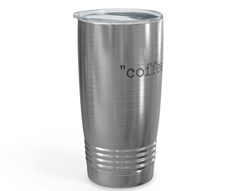 May include: A stainless steel travel mug with a brushed finish and a black inscription that reads "coffee".