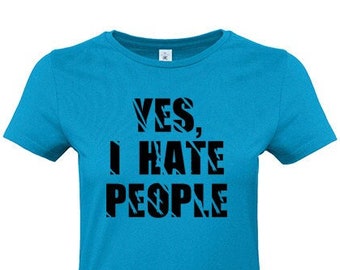 Yes, I Hate People, Girlie Shirt blau / Blue