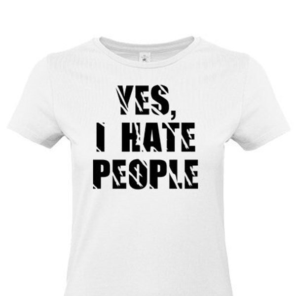 Yes, I Hate People, Girlie Shirt weiss / white