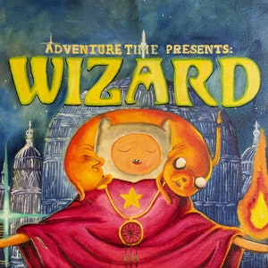 May include: An illustration from Adventure Time featuring Finn and Jake as a wizard. The image has a dark blue background with the words "Adventure Time Presents: Wizard" in yellow. Finn is wearing a red robe and a gold star necklace.