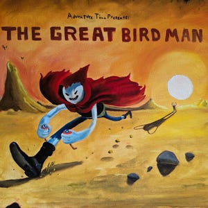 EL GRAN HOMBRE PÁJARO - Tarjeta de título de Hora de aventuras: pintura al óleo sobre lienzo - hecha a mano
