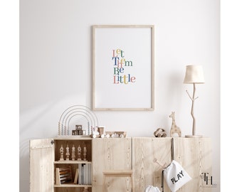 Let Them Be Little Wall Art | Home Decor | Nursery Decor Digital Download