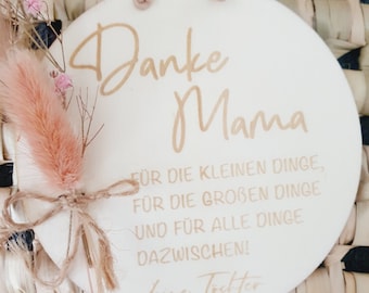 Holzschild zum Muttertag: "Danke Mama für die kleinen Dinge, für die großen und für alle Dinge dazwischen", Muttertagsgeschenk