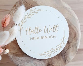 Wooden disc "Hello world, here I am | Baby milestones made of wood | Wooden sign birth | Shooting baby bump | Newborn shooting