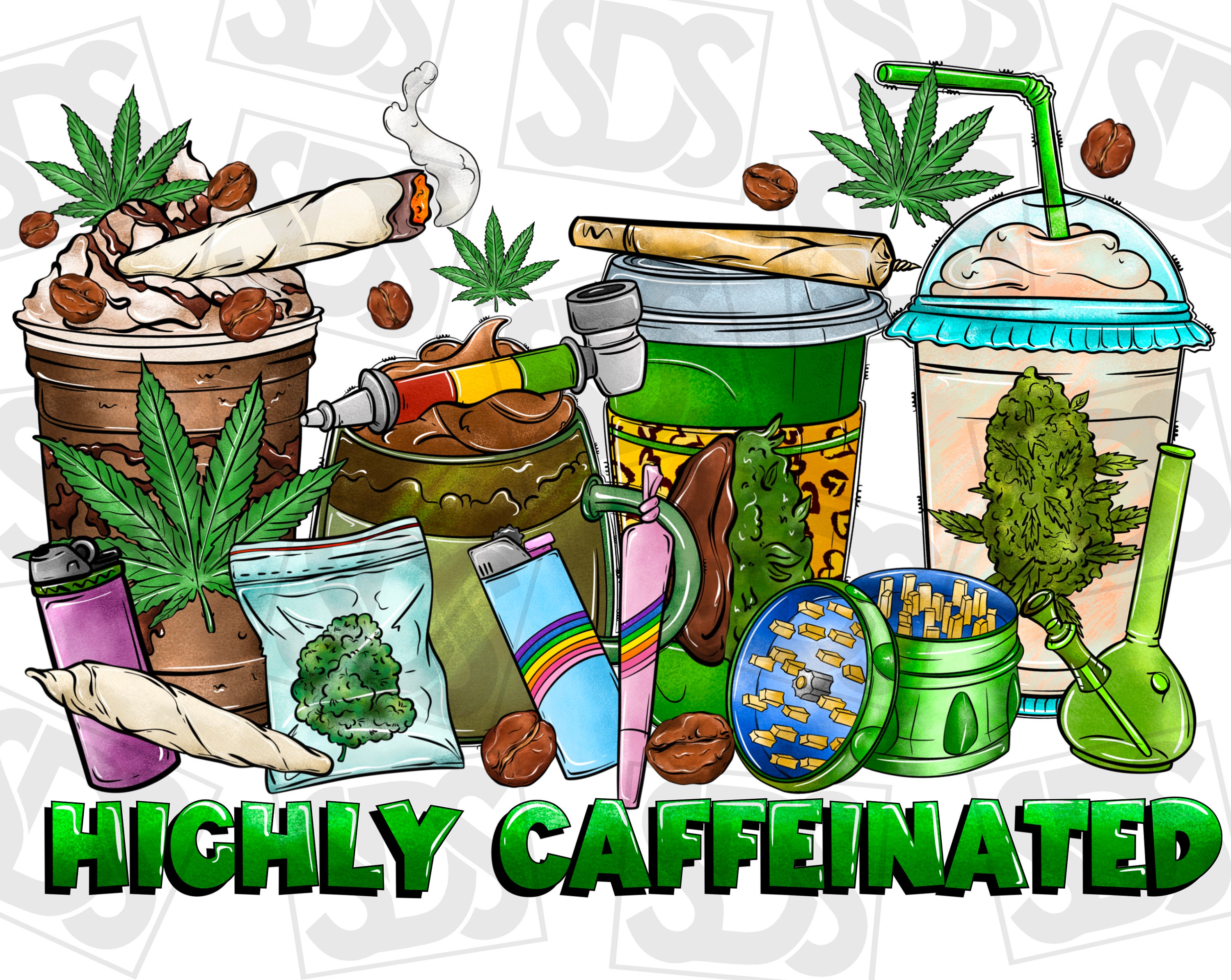 Highly Caffeinated Coffee Cups Png Coffee and Weed Png Etsy