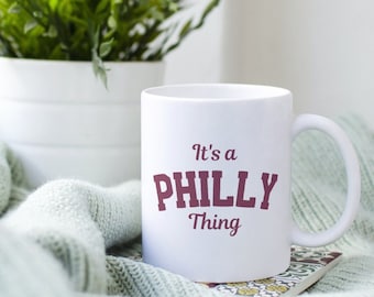 It’s a Philly Thing Mug | Philadelphia Housewarming Present, Gift for Phillies Fans, Philly Fathers Day