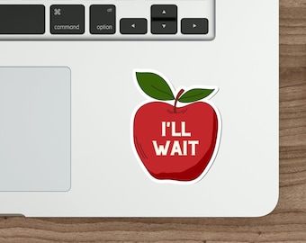 I'll Wait Funny Teacher Sticker, English Teacher Stickers, Funny Teacher Gifts, Teacher Laptop Stickers