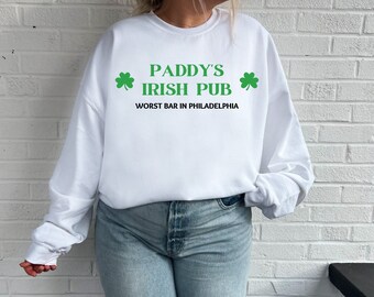 Always Sunny Sweatshirt | Paddys Pub Crewneck, St. Pattys Day Shirt, Worst Bar in Philadelphia
