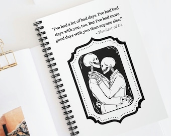 The Last of Us Journal | Bill and Frank Quote, Valentine's Day Gift, 5 year Anniversary Gift for Him, Long Distance Relationship Gift