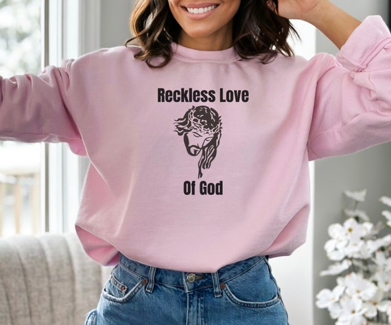Original Christian Crewneck Sweatshirt Reckless Love of God