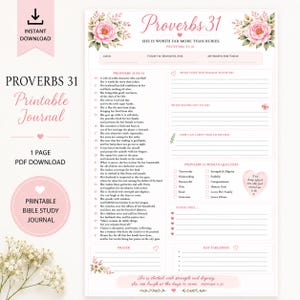 May include: A printable Proverbs 31 journal page with floral accents. The design includes space for daily reflections, Bible study notes, and a section for prayer. The text includes the verse "She is clothed with strength and dignity."