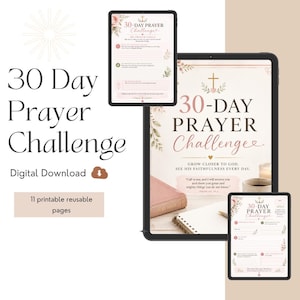 May include: A digital 30-Day Prayer Challenge planner displayed on three tablet screens. The pages feature floral accents, a cross icon, and text including 30-Day Prayer Challenge, Grow Closer to God, See His Faithfulness Every Day, and Jeremiah 33:3.