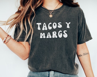Tacos y Margs Shirt, Tacos and Margs T Shirt, Margarita Shirt, Cinco De Mayo Shirt, Gift For Margarita Lover, Comfort Colors® Margs Shirt