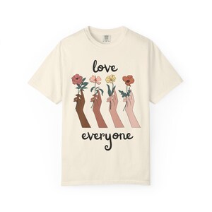 Love Everyone - Unisex Garment-Dyed T-shirt