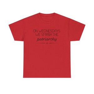 On Wednesdays We Smash The Patriarchy - Unisex Heavy Cotton Tee