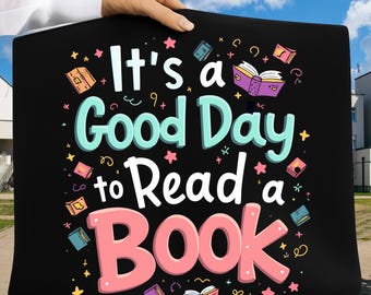 It’s A Good Day To Read PNG, Book Across America PNG, Reading Sublimation Design, Teachers And Student Shirt